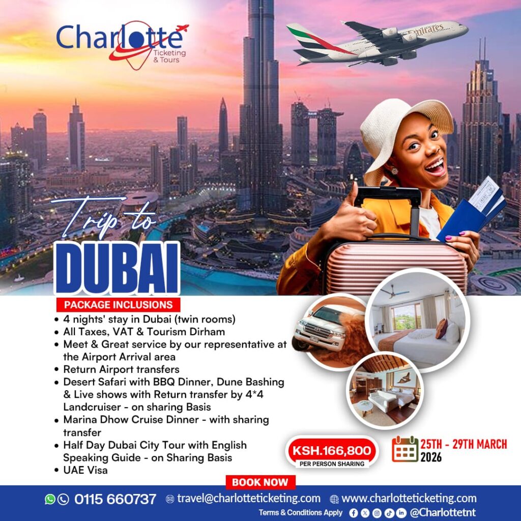 Promotional poster for Charlotte Ticketing & Tours' 5-day Dubai trip from Nairobi: KSH 166,800 pp sharing, March 25-29 2026, featuring skyline, desert safari, dhow cruise, and happy traveler with tickets.